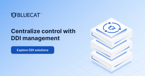 Banner for BlueCat, featuring stacked server icons on a grid background, with the text "Centralize control with advanced DDI management" and a button labeled "Explore DDI solutions."