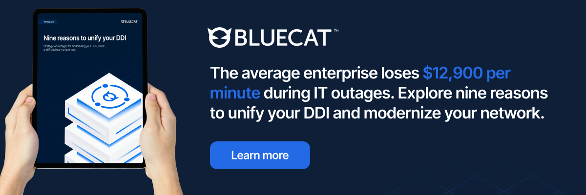 The average enterprise loses $12,900 per minute during IT outages; click to learn more and explore nine reasons to unify your DDI and modernize your network