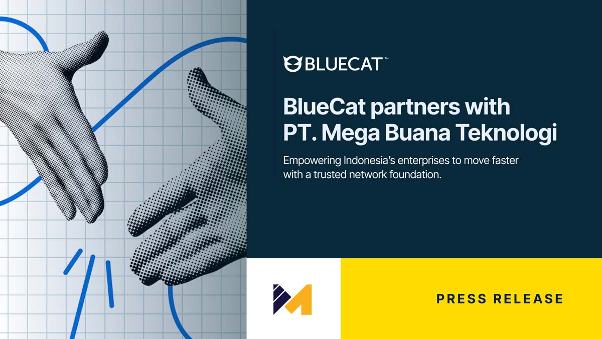 Mega Buana Teknologi and BlueCat Networks empower Indonesian enterprises with more resilient network infrastructure